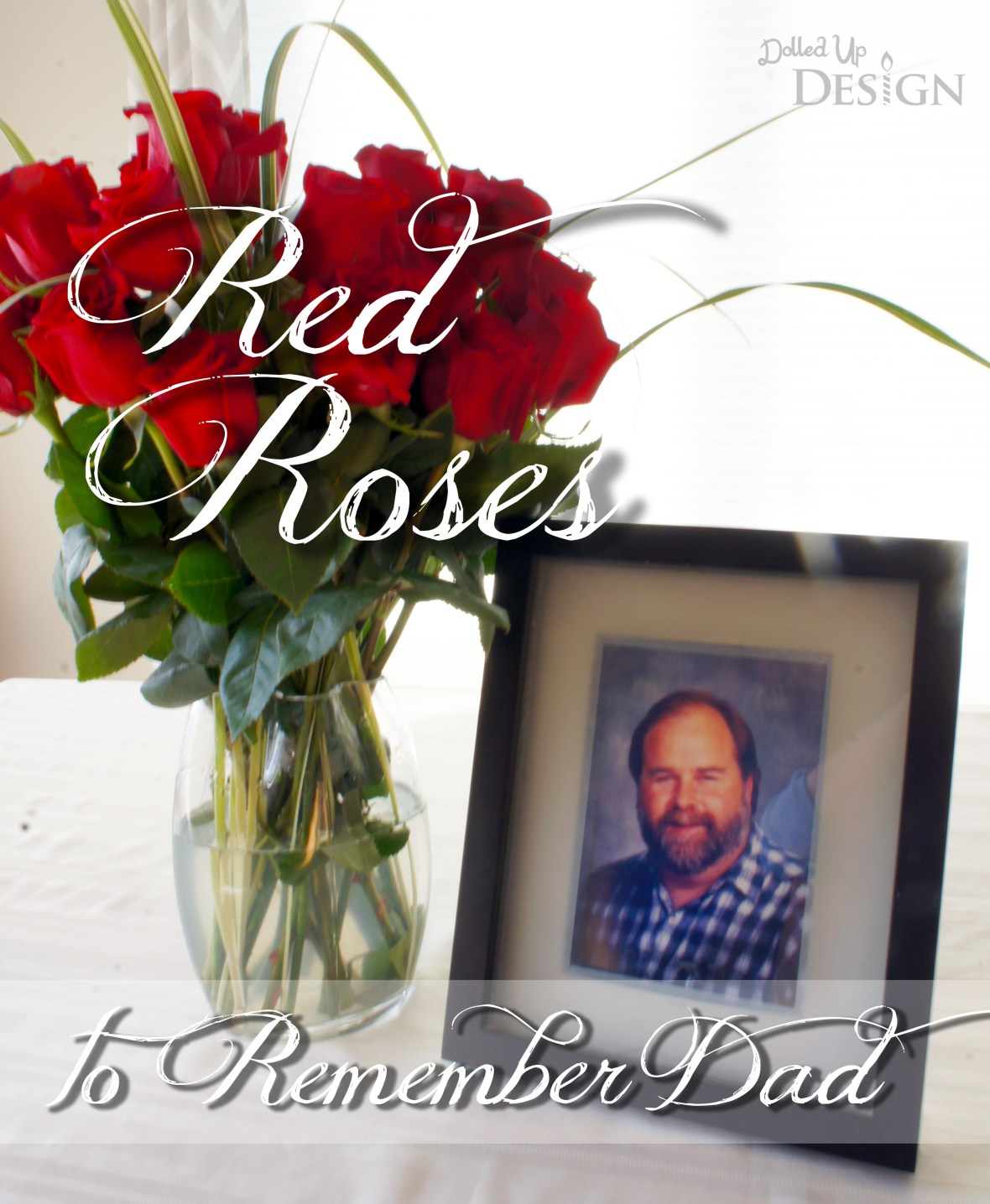 Remembering Dad with Red Roses